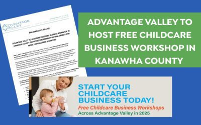 ADVANTAGE VALLEY TO HOST FREE CHILDCARE BUSINESS WORKSHOP IN KANAWHA COUNTY PROVIDING INFORMATION ON MINI-GRANTS AND MORE FOR CHILDCARE BUSINESSES