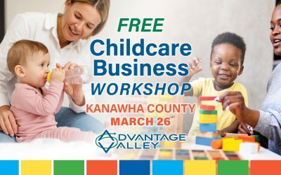 Advantage valley to host free childcare business workshops in Kanawha and Putnam counties including a virtual workshop, providing information on mini-grants and more, for childcare businesses